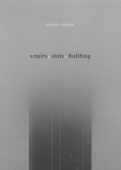 Empire, State, Building : exposition, Paris, Musée du Jeu de paume, 1er mars-8 mai 2001, Budapest, Ludwig muzeum, 2 févr.-22 avr. 2012