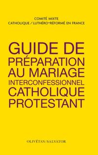 Guide de préparation au mariage interconfessionnel catholique protestant