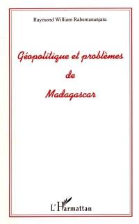 Géopolitique et problèmes de Madagascar