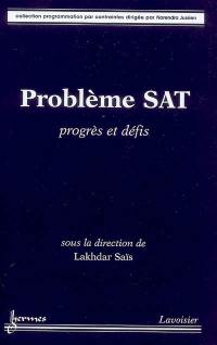 Problème SAT : progrès et défis