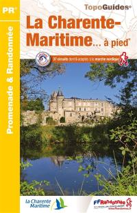 La Charente-Maritime... à pied : 37 circuits dont 5 adaptés à la marche nordique