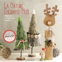 La nature enchante Noël : objets déco en matériaux naturels