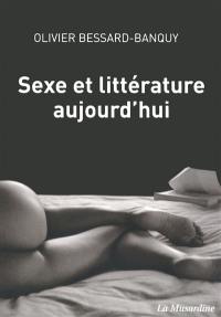 Sexe et littérature aujourd'hui