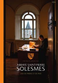 Abbaye Saint-Pierre Solesmes : lieu de prière et de paix