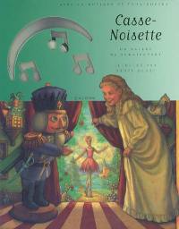 Casse-Noisette : un ballet de Petr Tchaïkovsky d'après le conte d'E.T.A. Hoffmann