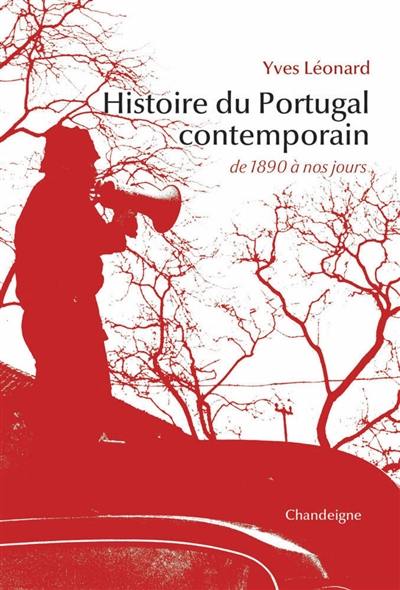 Histoire du Portugal contemporain : de 1890 à nos jours