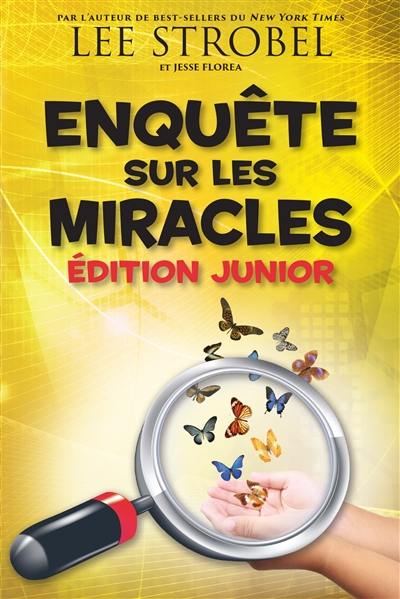 Enquête sur les miracles : édition junior
