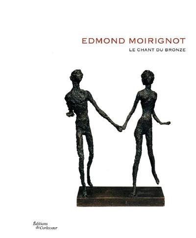 Edmond Moirignot : le chant du bronze