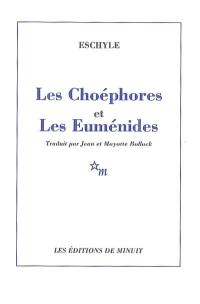 Les Choéphores. Les Euménides
