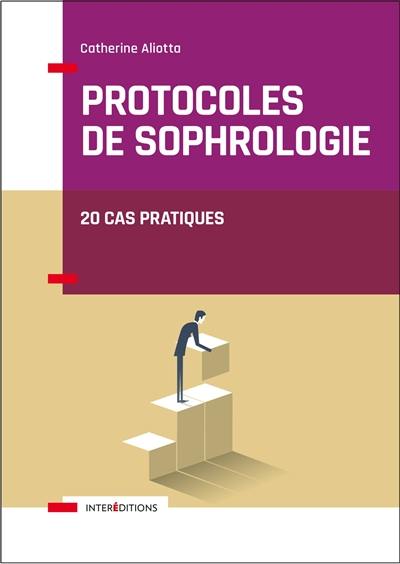 Protocoles de sophrologie : 20 cas pratiques