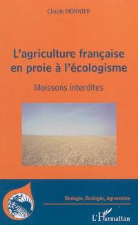 L'agriculture française en proie à l'écologisme : moissons interdites