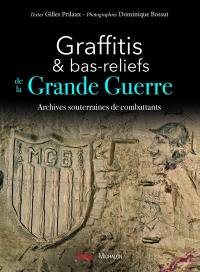 Graffitis et bas-reliefs de la Grande Guerre : archives souterraines de combattants