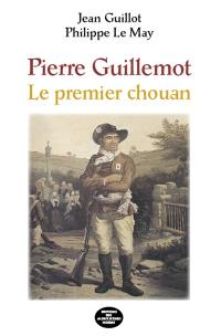 Pierre Guillemot : le premier chouan