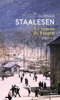 Le roman de Bergen. 1900, l'aube. Vol. 1