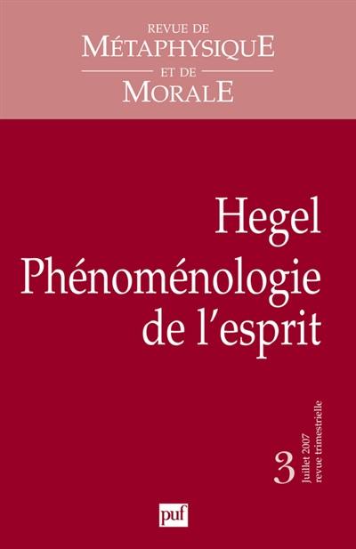 Revue de métaphysique et de morale, n° 3 (2007). Hegel, Phénoménologie de l'esprit