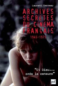 Archives secrètes du cinéma français (1945-1975)