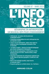 Information géographique (L'), n° 87-1. Géographie en anthropocène : un nouveau défi pour l'enseignement