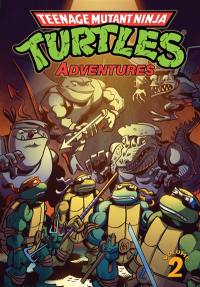 Teenage mutant ninja Turtles adventures : les Tortues ninja. Vol. 2