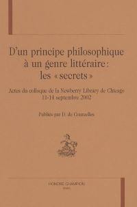 D'un principe philosophique à un genre littéraire : les secrets : actes du colloque de la Newberry Library de Chicago, 11-14 septembre 2002