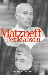 Matzneff, l'exilé absolu