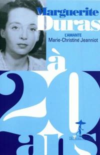 Marguerite Duras à 20 ans : l'amante