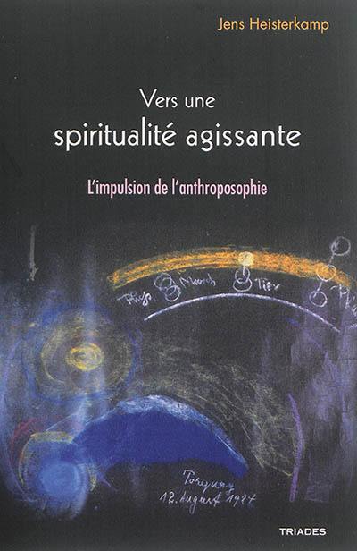 Vers une spiritualité agissante : l'impulsion de l'anthroposophie