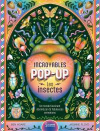 Les insectes : incroyables pop-up