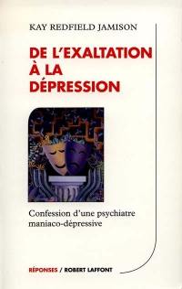 De l'exaltation à la dépression : confession d'une psychiatre maniaco-dépressive