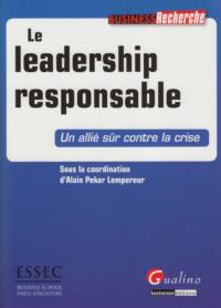 Le leadership responsable : un allié sûr contre la crise