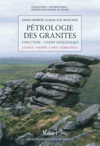 Pétrologie des granites : structure, cadre géologique