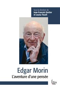 Edgar Morin : l'aventure d'une pensée