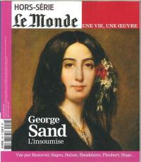 Monde (Le), hors série. George Sand : l'insoumise