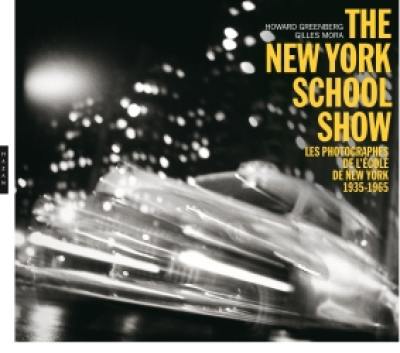 The New York school show : les photographes de l'école de New York 1935-1963 : exposition, Montpellier, Pavillon populaire, du 7 octobre 2020 au 10 janvier 2021