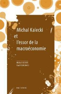 Michal Kalecki et l'essor de la macroéconomie. Trois systèmes