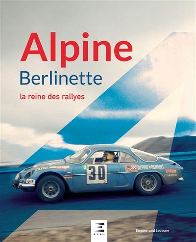 Alpine Berlinette : la reine des rallyes