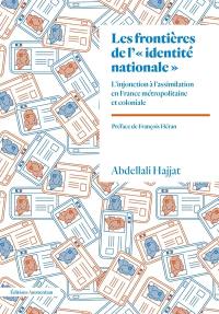 Les frontières de l'identité nationale : l'injonction à l'assimilation en France métropolitaine et coloniale