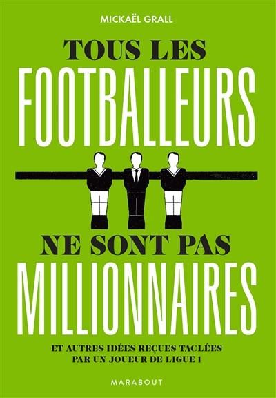 Tous les footballeurs ne sont pas millionnaires : et autres idées reçues taclées par un joueur de Ligue 1