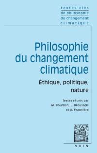 Philosophie du changement climatique : éthique, politique, nature