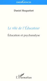 Le rôle de l'éducateur : éducation et psychanalyse
