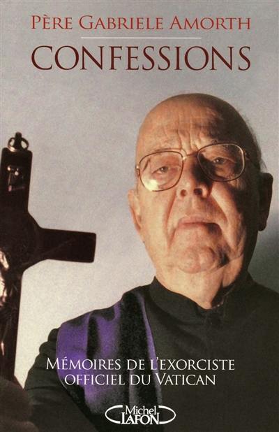 Confessions : mémoires de l'exorciste officiel du Vatican