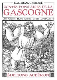 Contes populaires de la Gascogne : Gers, Gironde, Hautes-Pyrénées, Landes, Lot-et-Garonne