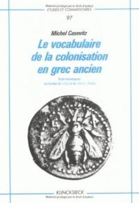 Vocabulaire de la colonisation en grec ancien : étude lexicologique