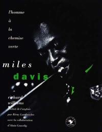 Miles Davis : l'homme à la chemise verte