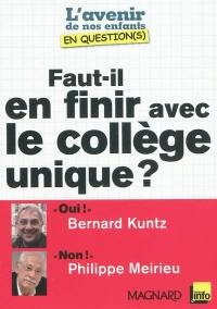 Faut-il en finir avec le collège unique ? : entretiens croisés de Bernard Kuntz et de Philippe Meirieu