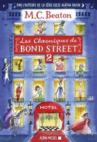 Les chroniques de Bond Street. Vol. 2