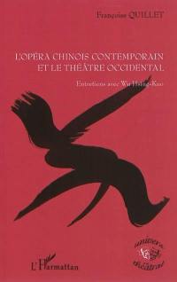 L'opéra chinois contemporain et le théâtre occidental : entretiens avec Wu Hsing-Kuo