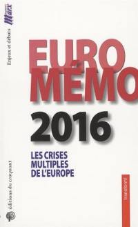 EuroMémorandum 2016 : crises multiples en Europe : un agenda pour la transformation économique, la solidarité et la démocratie