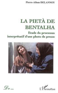 La pietà de Bentalha : étude du processus interprétatif d'une photo de presse