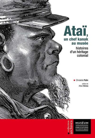 Ataï, un chef kanak au musée : histoires d'un héritage colonial