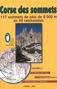 Corse des sommets : 117 sommets de plus de 2000 mètres en 42 randonnées : le topo